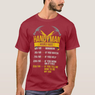 Handy man Hourly Rate Funny odd jobs T-Shirt