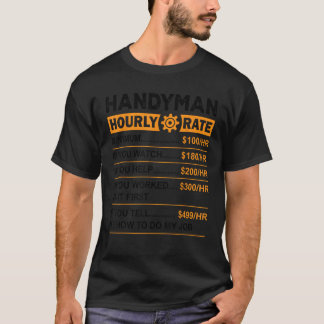 Handyman Hourly Rate Funny Labour Day Job Hobby Co T-Shirt