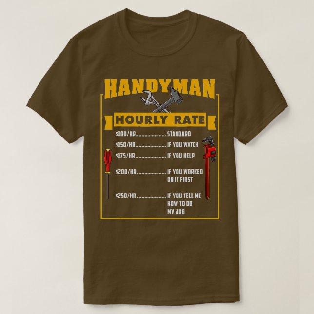Handyman Hourly Rate Gift For Handyman Dad  T-Shirt (Design Front)