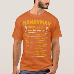 Handyman Hourly Rate Price Chart Mechanical Tool F T-Shirt