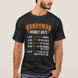 Handyman Hourly Rate   Repair Worker Handyman Main T-Shirt