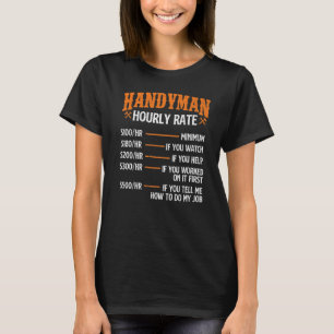 Handyman Hourly Rate  Repair Worker Handyman Maint T-Shirt