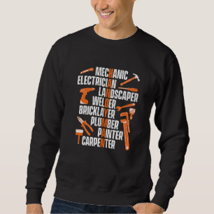 Handyman  Repair Worker Mechanic Electrician Welde Sweatshirt