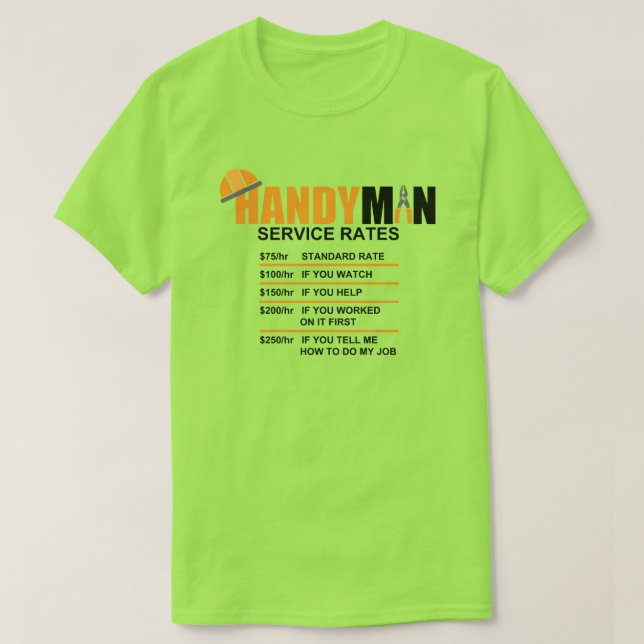 HANDYMAN SERVICE RATES T-Shirt (Design Front)