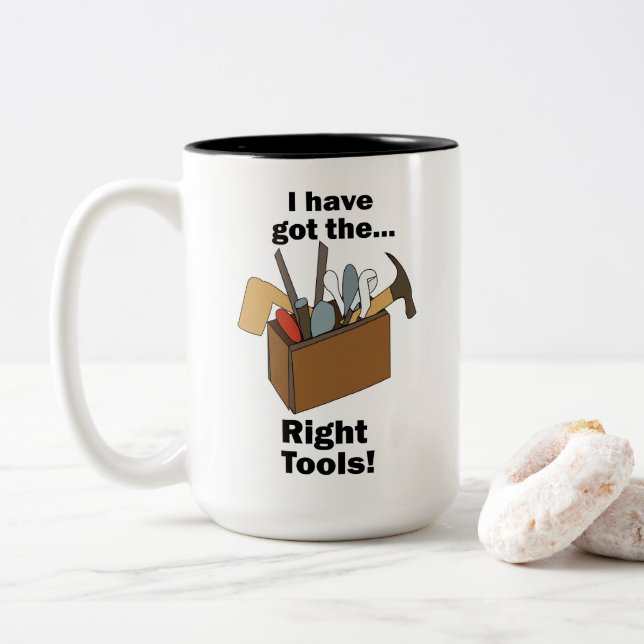 Handyman Toolbox I Have Got Right Tools Handyman Two-Tone Coffee Mug (With Donut)