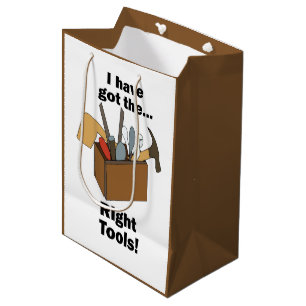 Handyman Toolbox I Have Got Right Tools Medium Gift Bag