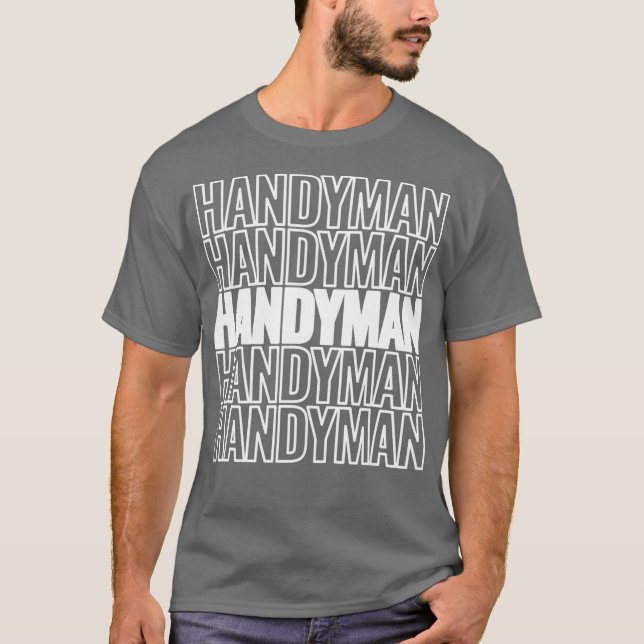 handyman tools handyman services mechanic T-Shirt (Front)