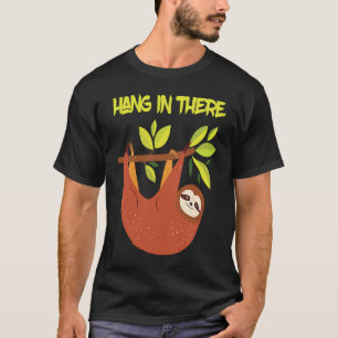 Hang cute sloth in the tree T-Shirt