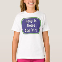 Hang in There - God Wins