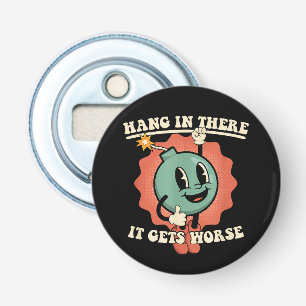Hang In There It Gets Worse Funny Cartoon Bomb  Bottle Opener