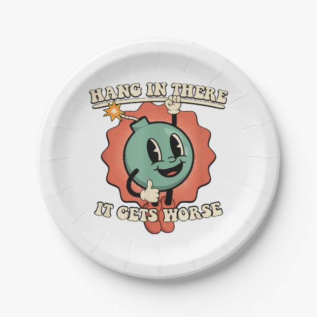 Hang In There It Gets Worse Funny Cartoon Bomb  Paper Plate (Front)
