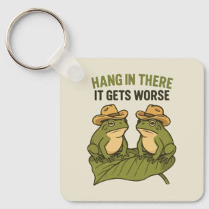 Hang in there it gets worse funny frog key ring