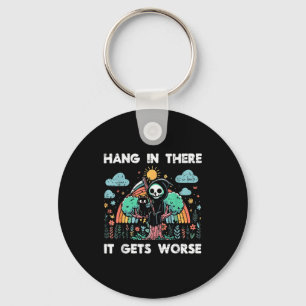Hang In There It Gets Worse Funny Saying Meme Men  Key Ring