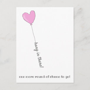 Hang in there! - Last Chemo Cute Pink Balloon Postcard