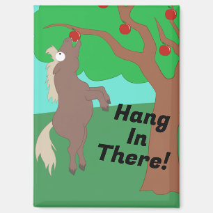 Hang In There! Magnet