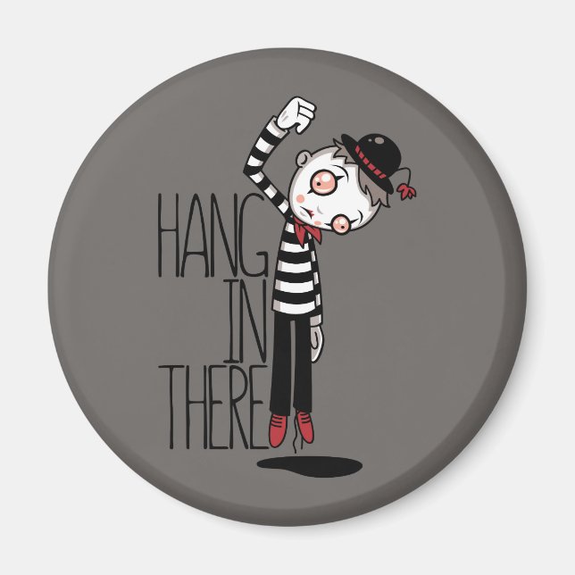 Hang In There Mime Magnet (Front)