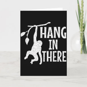 Hang In There Monkey Pun Motivational Card