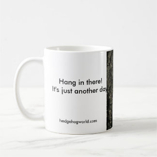 Hang In There! mug