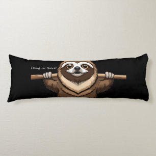 "Hang in There": Sloth's Encouraging Words Body Cushion