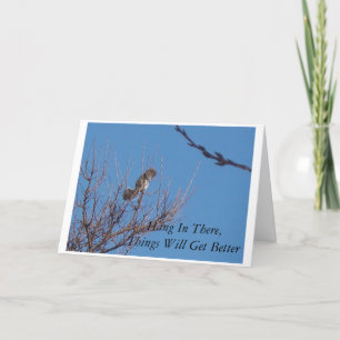 Hang In There, Things Will Get Better Card