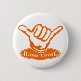 Hang Loose 6 Cm Round Badge