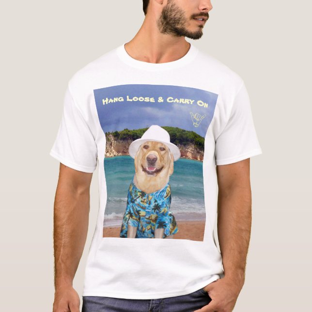Hang Loose & Carry On yellow Lab Lover's Shirt (Front)