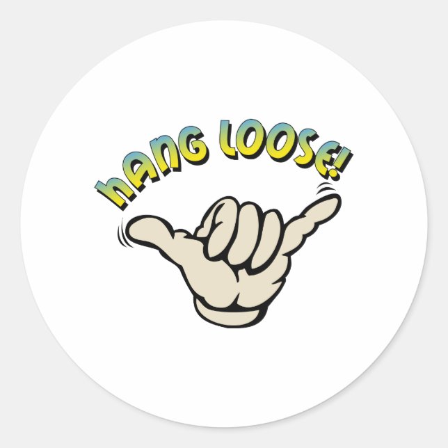 Hang Loose Classic Round Sticker (Front)