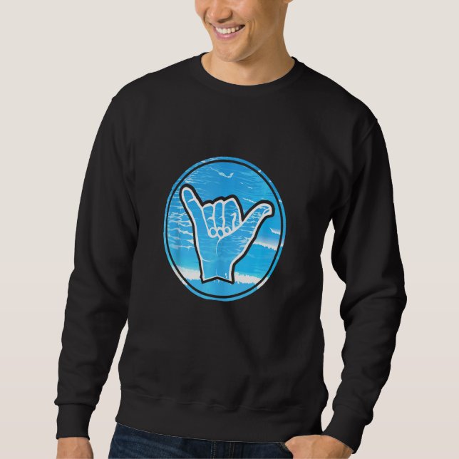 Hang Loose Hand Shaka Aloha Surf With Ocean Backgr Sweatshirt (Front)