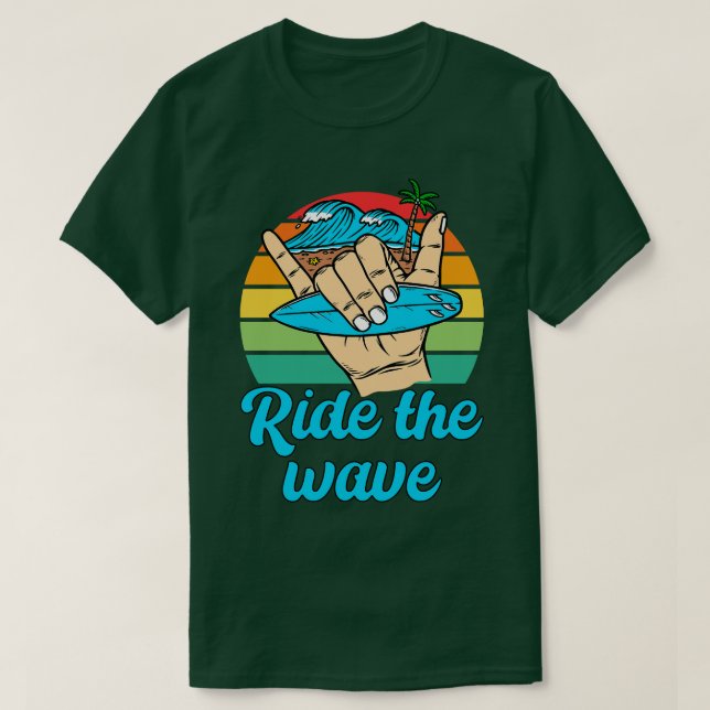 Hang Loose Ride The Wave Surfboard Surfing S Cool  T-Shirt (Design Front)