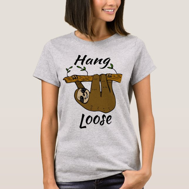Hang Loose Sloth #2 T-Shirt (Front)