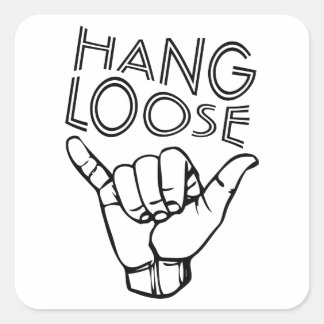 Hang Loose Square Sticker