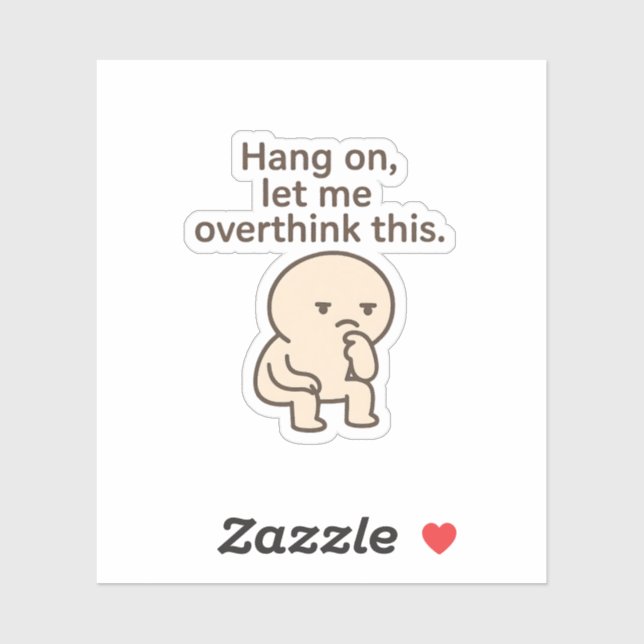 Hang On, Let Me Overthink This (Sheet)