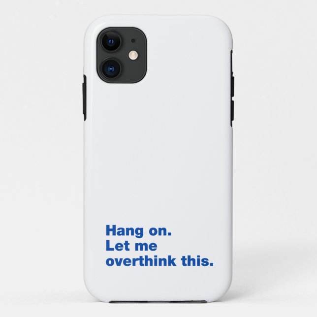 Hang on. Let me overthink this Case-Mate iPhone Case (Back)