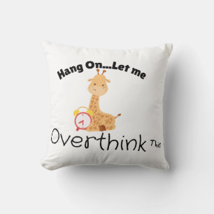 Hang On Let Me Overthink This Cushion