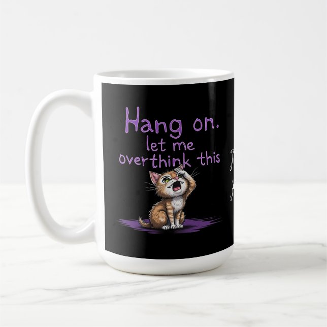 Hang On, Let Me Overthink This Funny Introvert  Coffee Mug (Left)