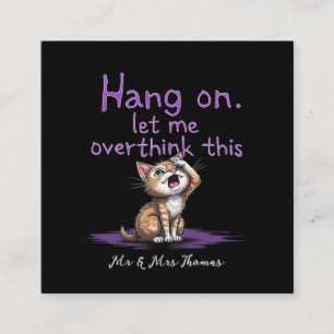 Hang On, Let Me Overthink This Funny Introvert  Square Business Card