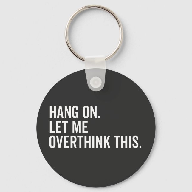 Hang on. Let me overthink this. Key Ring (Front)