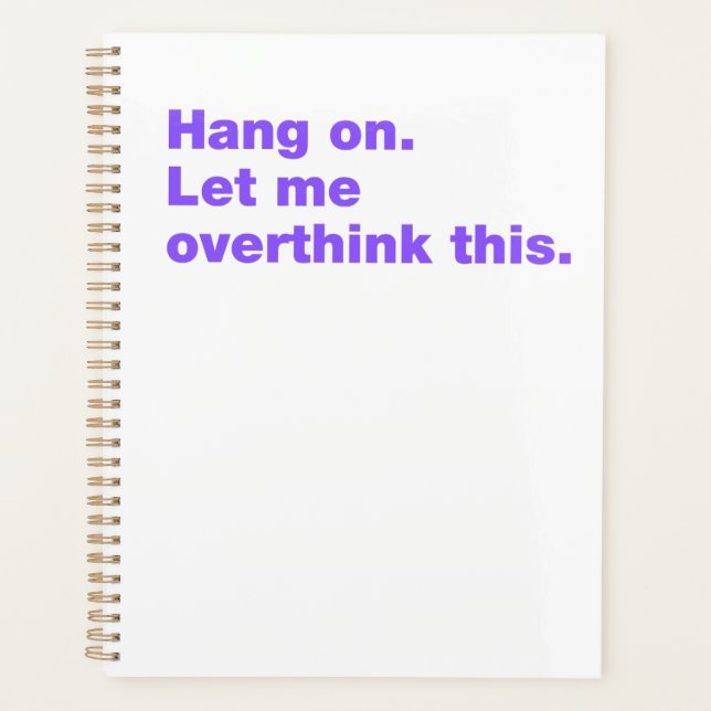 Hang on. Let me overthink this Planner (Front)