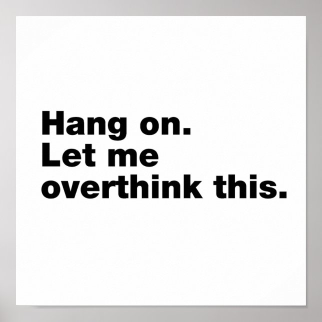 Hang on. Let me overthink this Poster (Front)