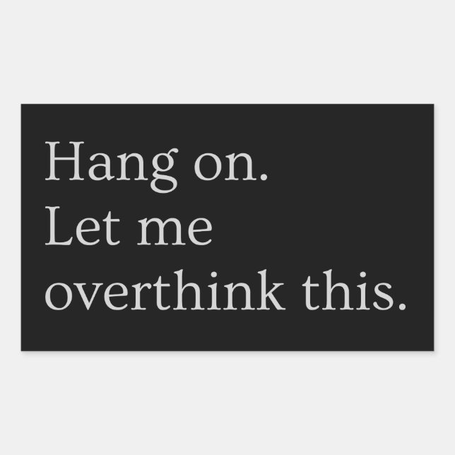 Hang on. Let me overthink this. Rectangular Sticker (Front)