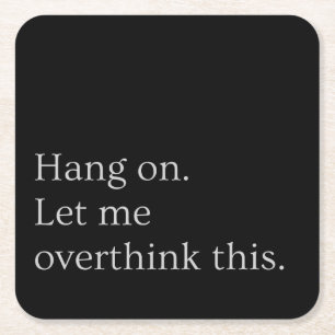 Hang on. Let me overthink this. Square Paper Coaster