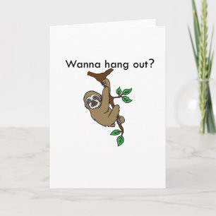 Hang Out Sloth greeting card