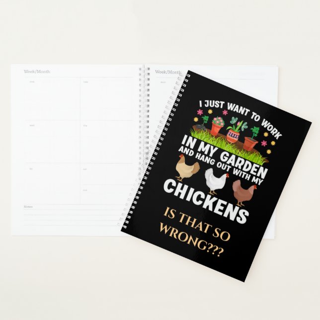 Hang Out With My Chickens in My Garden Notebook Planner (Display)