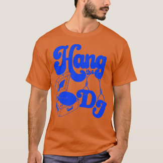 Hang the DJ 1 T-Shirt