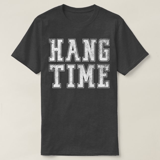 Hang Time T-Shirt (Design Front)