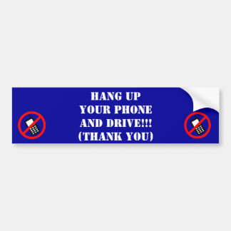 Hang Up And Drive! Bumper Sticker