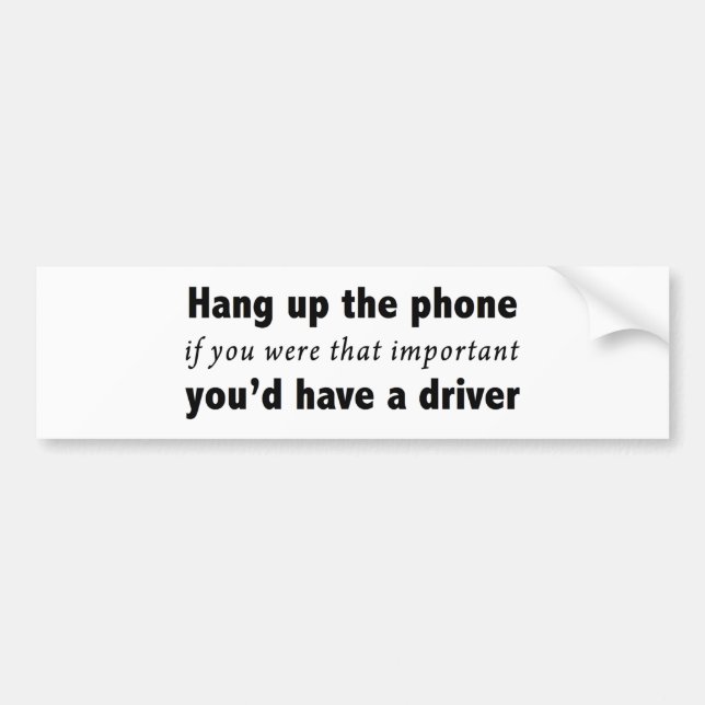 Hang up the phone bumper sticker (Front)
