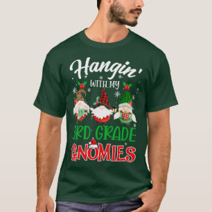 Hangin With My 3rd Grade Gnomies Christmas Teacher T-Shirt