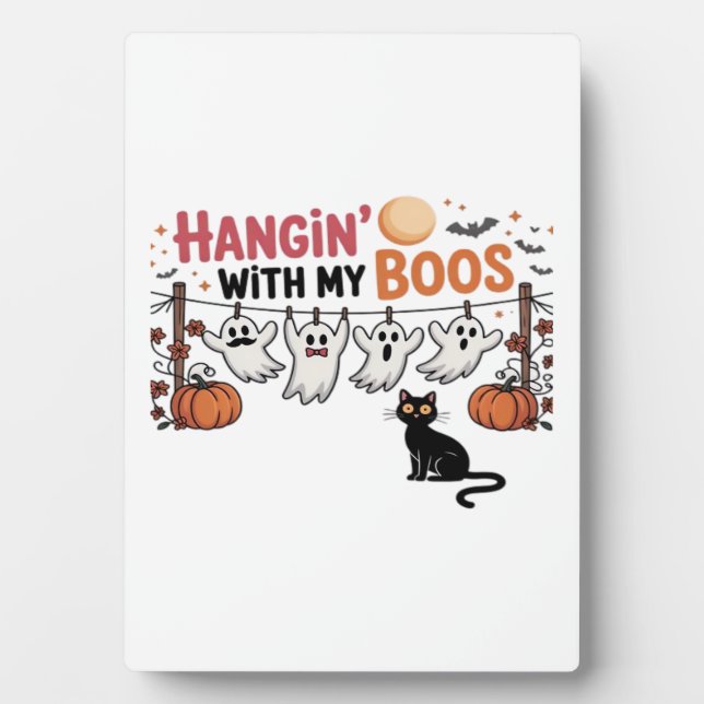 Hangin With My Boos Ghost Holding Black Cat Funny  Plaque (Front)