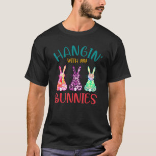 Hangin With My Bunnies Funny Cute Teacher Family T-Shirt
